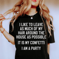 It Is My Confetti I Am A Party Text Print Short Sleeve Tee